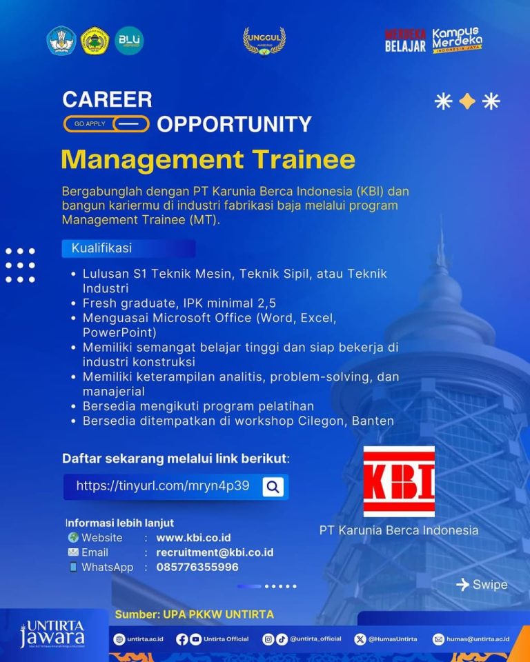 Halo Sobat Jawara, Buat kamu fresh graduate yang ingin berkarier di industri fabrikasi baja, PT Karunia Berca Indonesia (KBI) membuka kesempatan untuk bergabung dalam program Management Trainee (MT)!